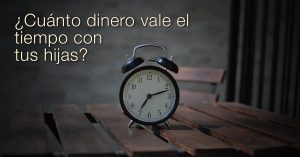cuanto vale el tiempo que pasas con tus hijos